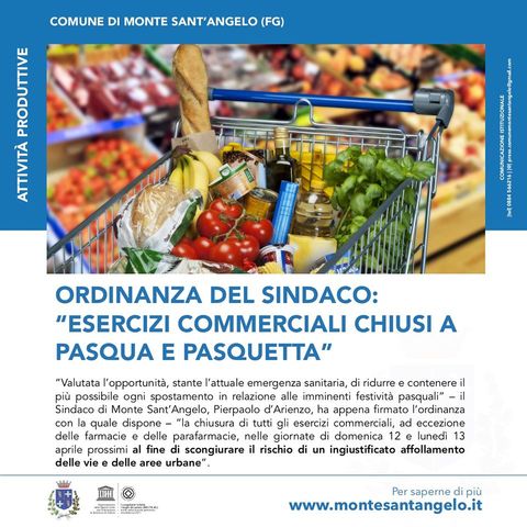 Ordinanza del Sindaco Pierpaolo d'Arienzo: “Esercizi commerciali chiusi a Pasqua e Pasquetta”